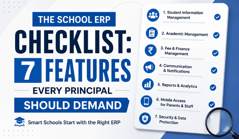 The School ERP Checklist: 7 Features Every Principal Should Demand